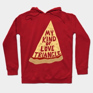 My Kind of Love Triangle, Funny Pizza Slice Hoodie